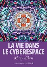 La vie dans le cyberespace