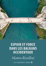 Espoir et force dans les Balkans occidentaux