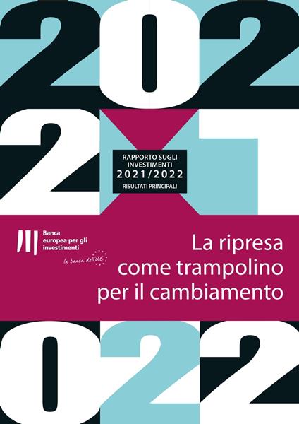 Rapporto della BEI sugli investimenti 2021/2022 - Risultati principali - Banca europea per gli investimenti - ebook
