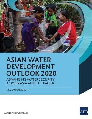 Asian Water Development Outlook 2020: Advancing Water Security across Asia and the Pacific - cover