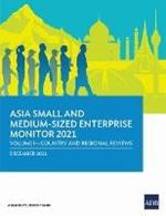 Asia Small and Medium-Sized Enterprise Monitor 2021: Volume I – Country and Regional Reviews