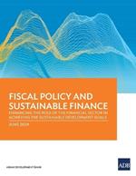 Fiscal Policy and Sustainable Finance: Enhancing the Role of the Financial Sector in Achieving the Sustainable Development Goals