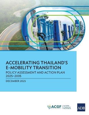 Accelerating Thailand's E-Mobility Transition: Policy Assessment and Action Plan 2025-2035 - Asian Development Bank - cover