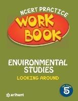 Ncert Practice Workbook Environmental Studies Looking Around Class 5 - Arihant Experts - cover