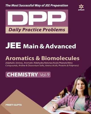 Daily Practice Problems (Dpp) for Jee Main & Advanced - Aromatics & Biomolecules Chemistry - Preeti Gupta - cover