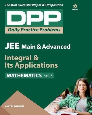 Daily Practice Problems (Dpp) for Jee Main & Advanced - Integral & its Applications Mathematics 2020 - Amitm. Agarwal - cover