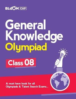 Bloom Cap General Knowledge Olympiad Class 8 - Reena Kar - cover