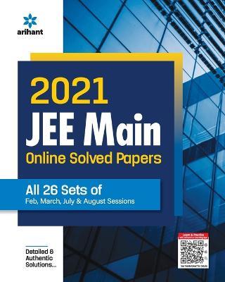 2021 JEE Main Online Solved Papers All 26 Sets Of Feb, March, July & Aug Sessions - Experts Compilation - cover