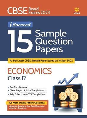 Cbse Board Exam 2023 I Succeed 15 Sample Question Economics Papers Class 12 - Shubham Anand - cover