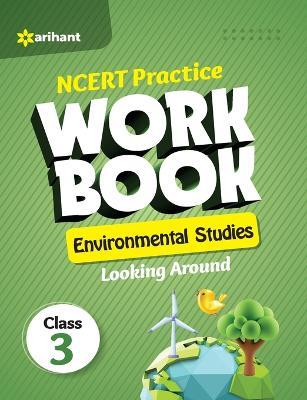 Ncert Practice Workbook Environmental Studies Looking Around Class 3rd - Manisha Malhotra - cover