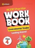 Ncert Practice Workbook Environmental Studies Looking Around Class 4th - Manisha Malhotra - cover