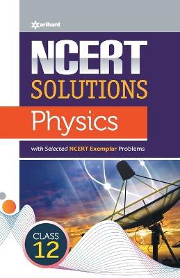 Ncert Solutions Physics  Class12th - Nidhi Goel - cover