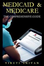 Medicaid & Medicare: The Comprehensive Guide