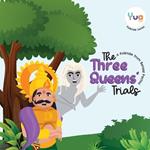 The Queens Three Trials
