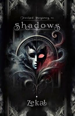 Shadows: Veiled Desires #1 - Zekal - cover