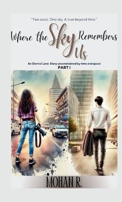 Where The Sky Remembers US (Edition1st) - Mohan R - cover