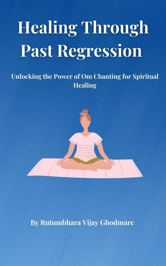 Healing Through Past Regression