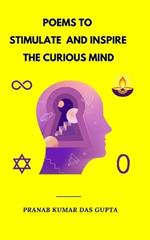 Poems to Stimulate and Inspire the Curious Mind