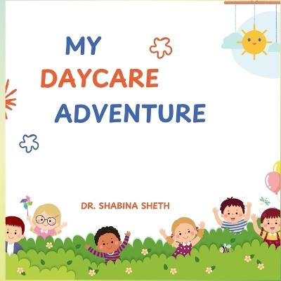 My Daycare Adventure - Shabina Sheth - cover
