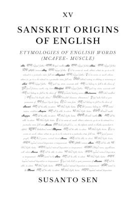 Sanskrit Origins of English: Etymologies of English Words (McAfee- muscle) - Susanto Sen - cover