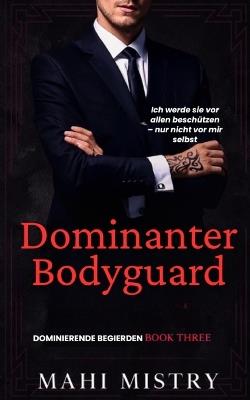 Bossy Bodyguard - Mahi Mistry - cover