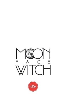 Moon Face Witch (Edition1) - Kotoba Clan - cover