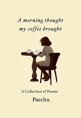 A morning thought my coffee brought - Paechu - cover