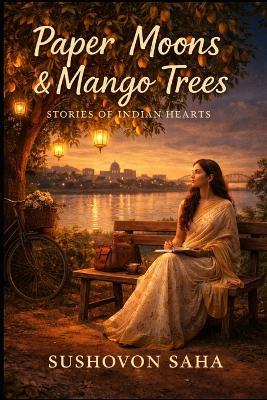 Paper Moons & Mango trees - Sushovon Saha - cover