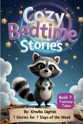 Cozy Bedtime Stories (Book 7): Fantasy Tales Read aloud picture book for kids Cute animal characters - Kravika Digitals - cover