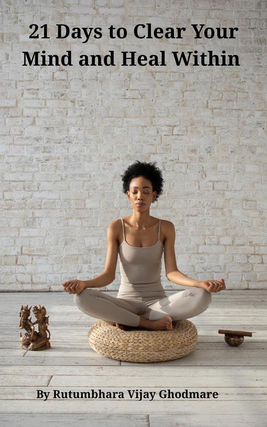 21 Days to Clear Your Mind and Heal Within