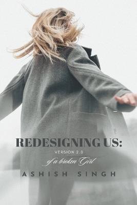 Redesigning US: Version 2.0 - Ashish Singh - cover