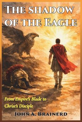 The Shadow of the Eagle - John A Brainerd - cover