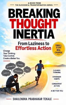 Breaking Thought Inertia - Shailendra Prabhakar Tekale - cover