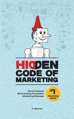 Hidden Code of Marketing - P Sharma - cover