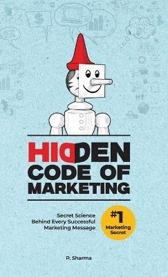 Hidden Code of Marketing - P Sharma - cover