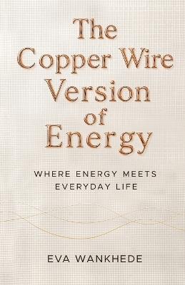 The Copper Wire Version of Energy - Eva Wankhede - cover