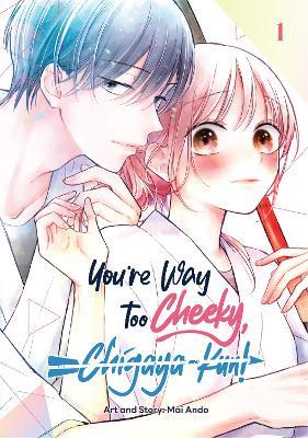 You're Way Too Cheeky, Chigaya-kun! Volume 1 - Mai Ando - cover
