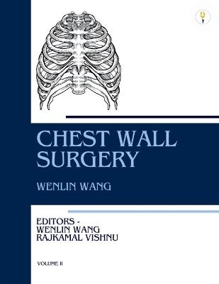 Chest Wall Surgery - Volume 2 - Wenlin Wang - cover