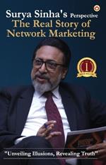 Surya Sinha's Perspective: The Real Story of Network Marketing