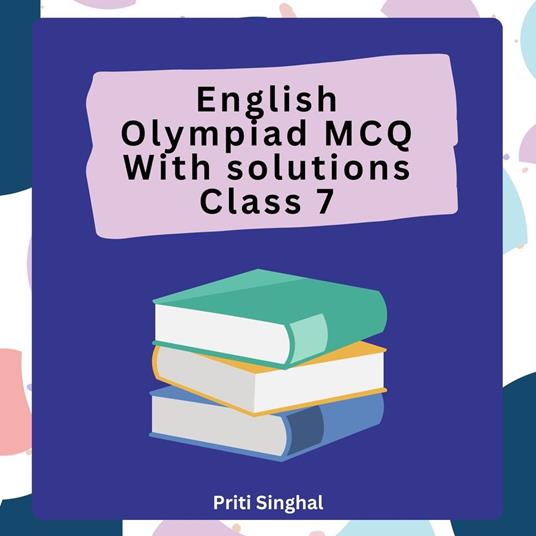 English Olympiad MCQ With Solutions Class 7