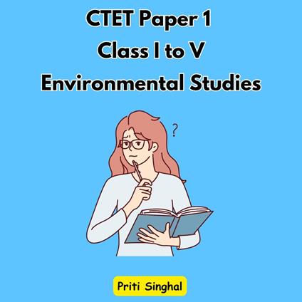 CTET Paper 1 Class I to V Environmental Studies