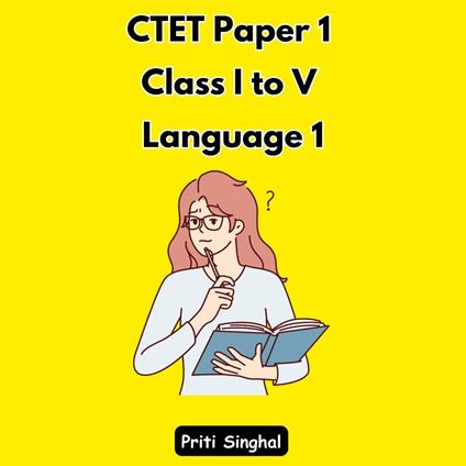 CTET Paper 1 Class I to V Language 1