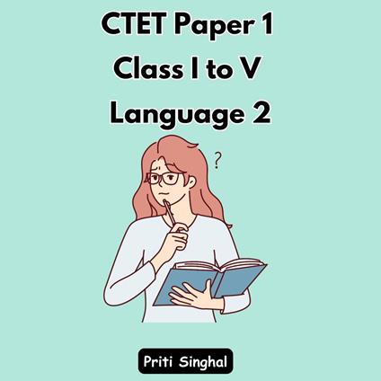 CTET Paper 1 Class I to V Language 2