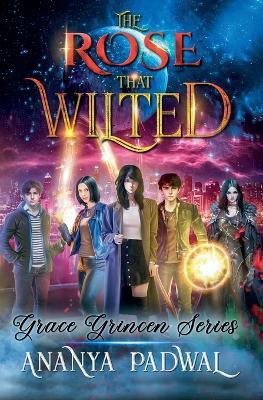 The Rose that Wilted: The Grace Grincen Series - Ananya Padwal - cover