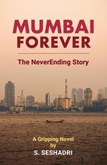 Mumbai Forever: The NeverEnding Story