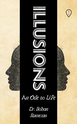 Illusions: An ode to life - Boban Ramesan - cover