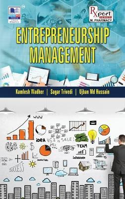 Entrepreneurship Management - Kamlesh Wadher,Sagar S Trivedi,Ujban Hussain - cover
