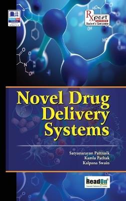Novel Drug Delivery Systems - Satyanarayan Pattnaik,Kamla Pathak,Kalpana Swain - cover