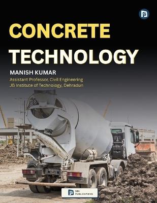 Concrete Technology - Manish Kumar - cover