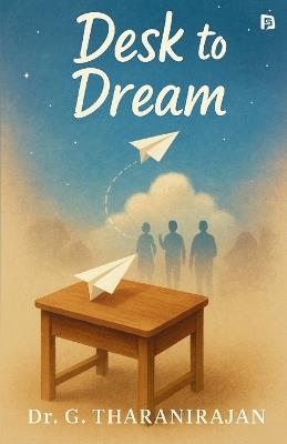 Desk to Dream (EditionFirst ) - G Tharanirajan - cover